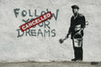 Follow Your Dreams by Banksy's Graffiti